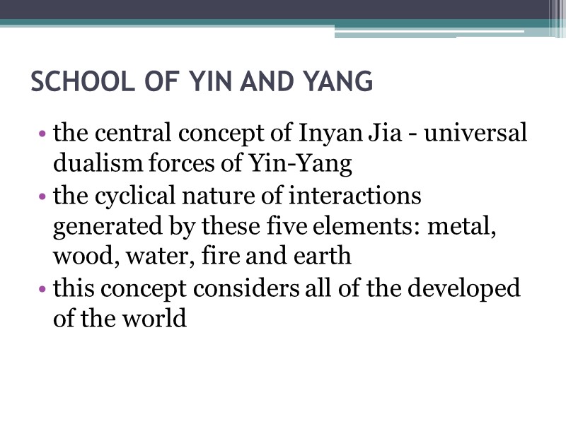 SCHOOL OF YIN AND YANG  the central concept of Inyan Jia - universal